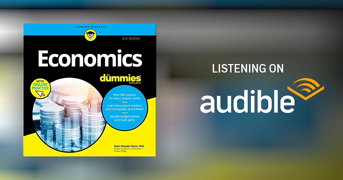 Economics for Dummies, 3rd Edition by Sean Masaki Flynn PhD Audiobook